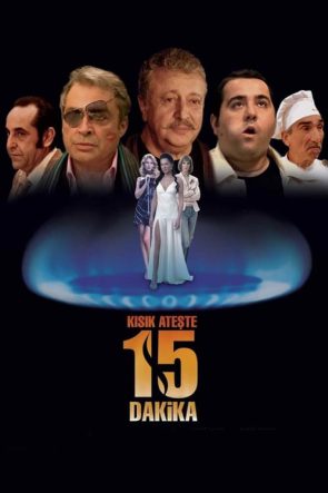 Kısık Ateşte 15 Dakika (2006)