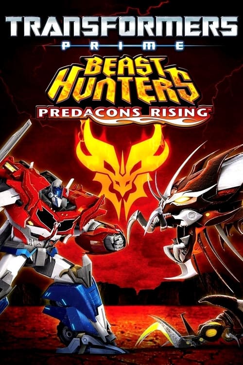 Transformers Prime: Beast Hunters – Predacons Rising (2013)