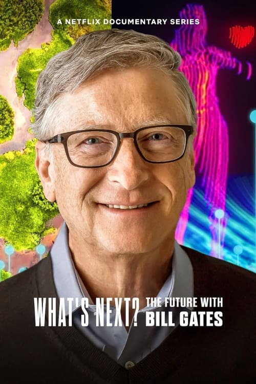 What’s Next? The Future with Bill Gates : 1.Sezon 5.Bölüm