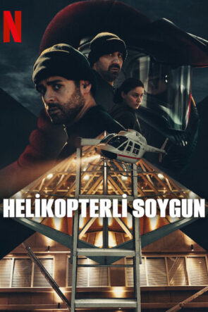 The Helicopter Heist