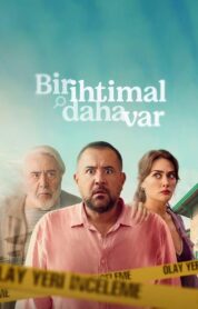 Bir İhtimal Daha Var izle